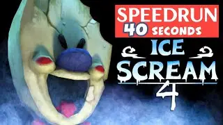 Ice Scream 4 - Speedrun In 40 Seconds