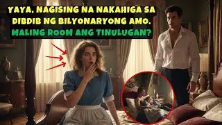 YAYA, NAGISING NA NAKAHIGA SA DIBDIB NG BILYONARYONG AMO. MALING ROOM ANG TINULUGAN_