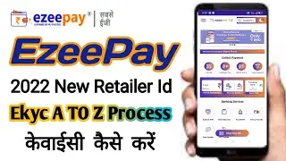 how to easypay retailer e kyc Kaise Karen ezeepay ईजीपे रिटेलर आईडी केवाईसी कैसे करें a to z process