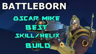BATTLEBOREN  OSCAR MIKE SKILL/HELIX BUILD