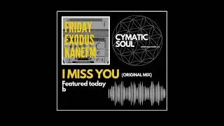 CYMATIC SOUL - I MISS YOU ft. KANE FM Friday Exodus Show with Pablo Mac