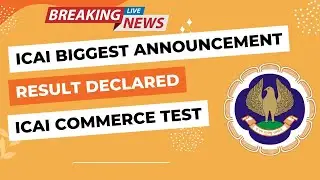 Breaking News | ICAI Biggest Announcement | ICAI Result Declared | ICAI Commerce Test 2022