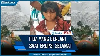 Fida Anak Berkerudung yang Viral Berlari Saat Erupsi Gunung Semeru Ditemukan Selamat