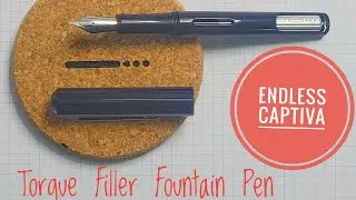 Endless Captiva - Torque Filler Fountain Pen. - Unboxing and Review