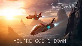 You're Going Down | Music By Ivan Bertolla | dark fantasy music| epic sci fi fantasy music