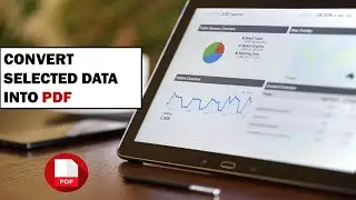 Convert Selected Data Into PDF - Excel Tips and Tricks