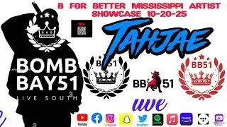 Pt 1 @BforBETTER #mississippi #artist #Showcase 10-20-25 | #BOMBBAY51 | #PULLAGANG |  Tahjae
