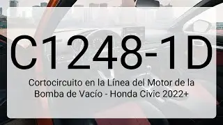 DTC C1248-1D: Cortocircuito en la Línea del Motor de la Bomba de Vacío - Honda Civic 2022+