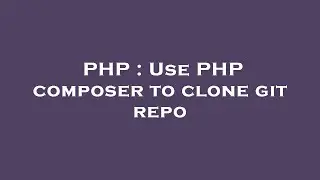 PHP : Use PHP composer to clone git repo