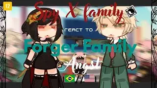 SPY X FAMILY react to Forger Family |🇧🇷//🇺🇲| |Forger's| |Angst| |Spy x Family| //GCRV