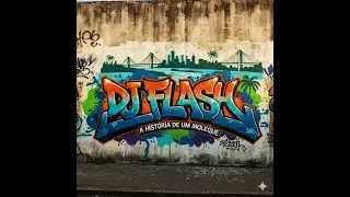 Dj Flash - A hist&oacute;ria de um muleque