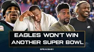 The Eagles Super Bowl Window has Quietly Closed! | Speakeasy