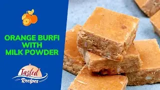 Orange Burfi with Milk Powder | Santra Barfi | Easy Orange Dessert by TastedRecipes
