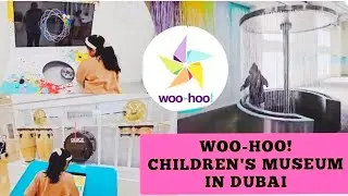 Woo hoo! Children's museum in Dubai, a-state-of-the-art Children's museum,  walking tour