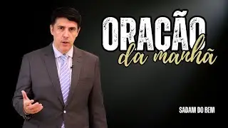 ORA&Ccedil;&Atilde;O DA MANH&Atilde; 21 DE NOVEMBRO | VAMOS REPREENDER O MAL