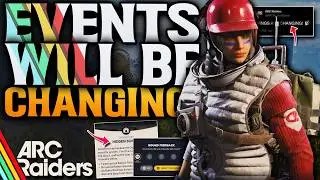 ARC Raiders Events Update! Devs Will Change A lot!