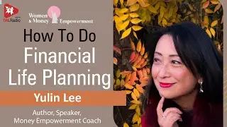 How To Do Financial Life Planning | Women & Money Empowerment - 28 | TALRadio English