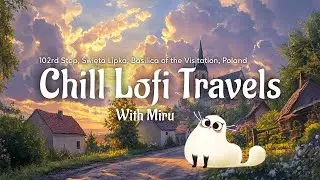 102nd Stop - Basilica of the Visitation, Poland! ⛪🇵🇱 | Lofi R&B Jazz Beats for Work & Relaxation