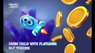 Farm Yield With FlatQube $LP Tokens with Identix