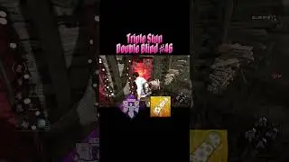 Triple Stun Double Blind 46 | Dead By Daylight