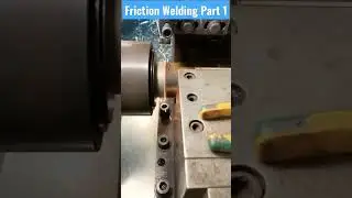 Friction Welding | How It Works Part 1 |