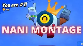 Nani Montage 🔥 | Brawl Stars