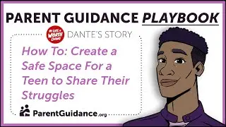 How To: Create a Safe Space for a Teen to Share Their Struggles