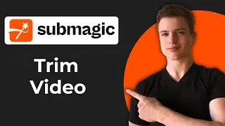 Как обрезать видео с помощью Submagic (краткое руководство)