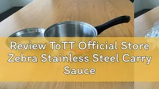 Review ToTT Official Store Zebra Stainless Steel Carry Sauce Pan