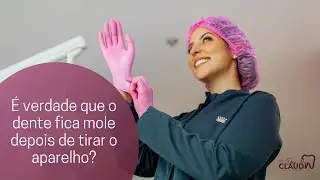 O dente fica mole depois de usar aparelho?