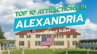Топ-10 достопримечательностей Александрии, штат Вирджиния 🇺🇸🏛️ | CityGems