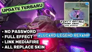 Mediafire LINK || UPDATE TERBARU Script Skin ALUCARD - LEGEND REVAMP | Full Effect No Password