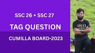 Tag Question for SSC-26 & SSC-27 | Cumilla Board 2023 Solved with Easy Tricks! 
