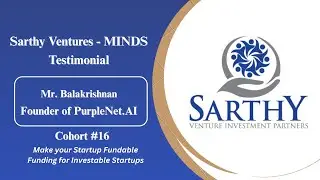 SARTHY Ventures | MINDS | Startup Funding & Mentor Investors | Testimonial - by PurpleNet.AI