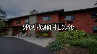 Open Hearth Lodge Review - Sister Bay , United States of America