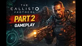 Fighting Monsters in the Dark of Space 🔥 |The Callisto Protocol Gameplay Walkthrough Part 2