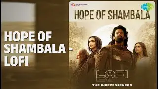 Hope of Shambala - Lofi | Hope of Shambala - Lofi | Pavithra Chari Songs |