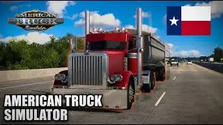 Trucking From Fort Worth To Houston Texas (American truck simulator Ep. 1)