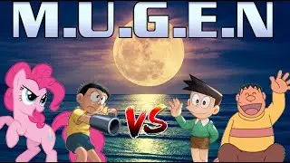 MUGEN Battle 200: Nobita Nobi and Pinkie Pie vs Suneo and Jaian