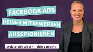 Auf Facebook die Werbeanzeigen deiner Mitbewerber ausspionieren - So einfach geht's!