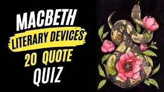 Macbeth Literary Devices: 20 Quote Quiz