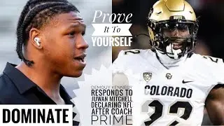 Demouy Kennedy RESPONDS To Juwan Mitchell Declaring NFL After Coach Prime &ldquo;DOMINATE&rdquo;