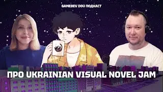 Про візуальні новели, TERNOX&rsquo;а та шостий Ukrainian Visual Novel Jam. GameDev DOU Подкаст