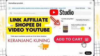 Cara Mudah Tambahkan Keranjang Link Affiliate di Video YouTube