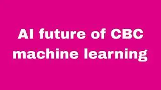 The Future of CBC testing with AI and machine learning