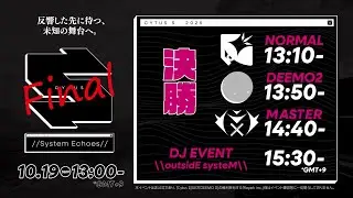 【Rayark非公式オンライン大会】 Cytus S //System Echoes// 決勝戦 生配信【Cytus II / DEEMO II】