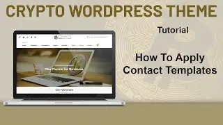 Crypto Premium WordPress Theme: How To Apply Contact Templates   - Part 14