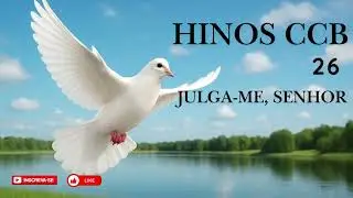 HINO CCB - 26 JULGA-ME SENHOR