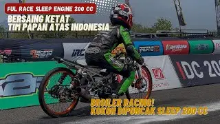 KING SLEEP ENGINE 200 CC - Broiler Racing Kembali Kokoh Dipuncak - FINAL IDC 2024