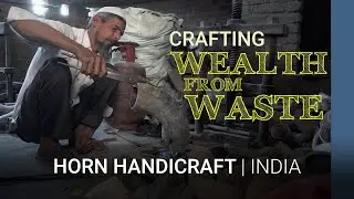 Wealth from waste: India&rsquo;s horn and bone handicraft